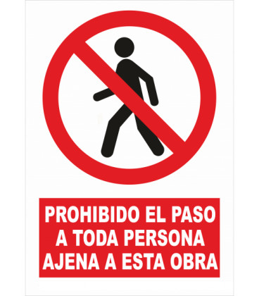 CARTEL PROHIBIDO EL PASO A TODA PERSONA AJENA