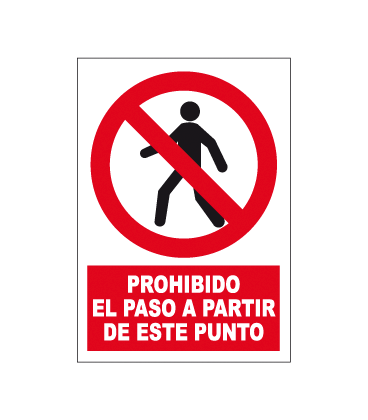 CARTEL PROHIBIDO EL PASO A PARTIR DE ESTE PUNTO