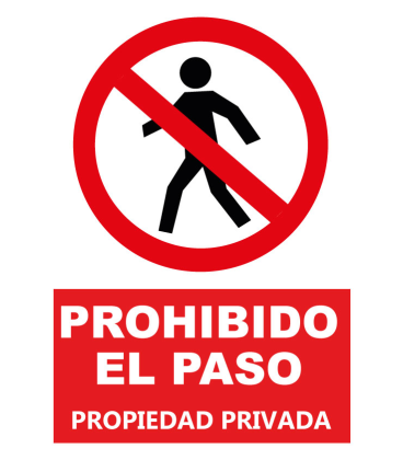 CARTEL PROHIBIDO EL PASO - PROPIEDAD PRIVADA-